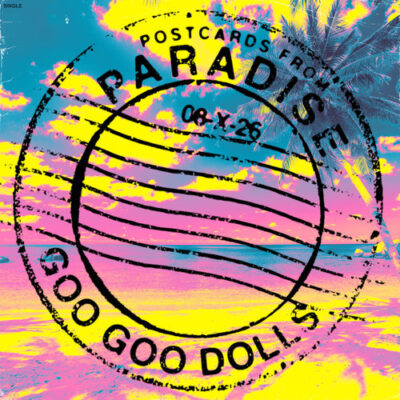 The Goo Goo Dolls Postcards from Paradise