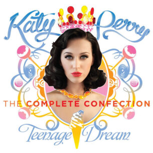 katy perry teenage dream the complete confection 1603029